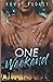 One Weekend