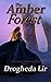 The Amber Forest: Book 2 - Liar of the Seven Isles Series