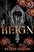 Reign (Briarcliff Secret Society #4)