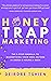 HONEY TRAP MARKETING by Deirdre Tshien