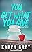 You Get What You Give (Carolina Classics, #1)
