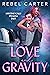 Love and Gravity (Hypothetically Speaking #1)