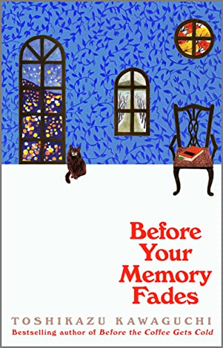Before Your Memory Fades (Before the Coffee Gets Cold, #3)