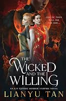 The Wicked and the Willing by Lianyu Tan