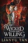 The Wicked and the Willing by Lianyu Tan