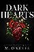 Dark Hearts (Hearts, #1-3)