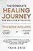 The Complete Healing Journey For Anxious Attachers: Define Your Attachment Style, Decode Your Partner's Brain, Discover The Shortcut To Ditch Your Anxiety Away, And Start Living Securely Attached