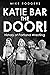Katie Bar the Door!: Histor...