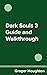 Dark Souls 3 Guide and Walk...