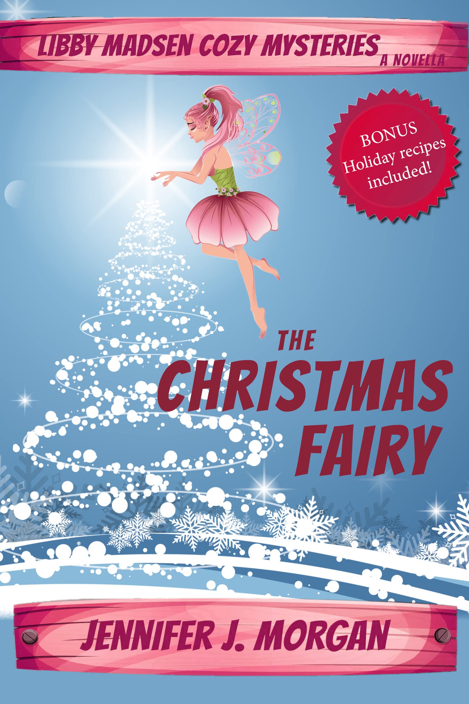 The Christmas Fairy: a Libby Madsen Mysteries Holiday Novella (Libby Madsen Cozy Mysteries #0.5)