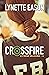 Crossfire (Extreme Measures, 2) by Lynette Eason