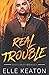 Real Trouble: M/M Romantic Suspense (West Coast Forensics)