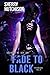 Fade To Black: A Psychological Thriller (Scream For Me)
