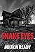 Snake Eyes by Milton Ready