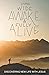 Living Wide Awake and Fully...