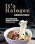 It's Halogen Cooking Time!!...