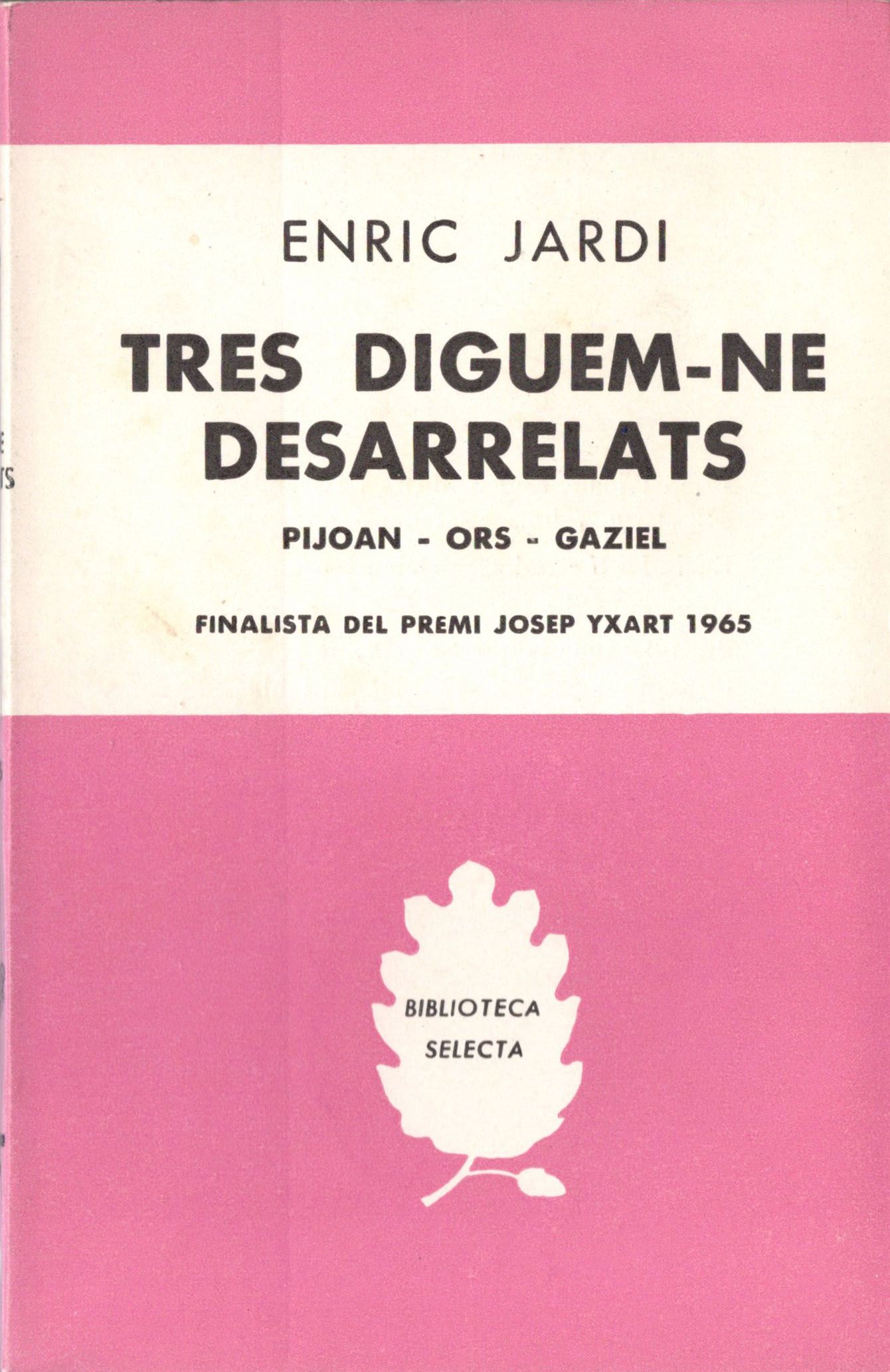 Tres diguem-ne desarrelats: Pijoan, Ors, Gaziel