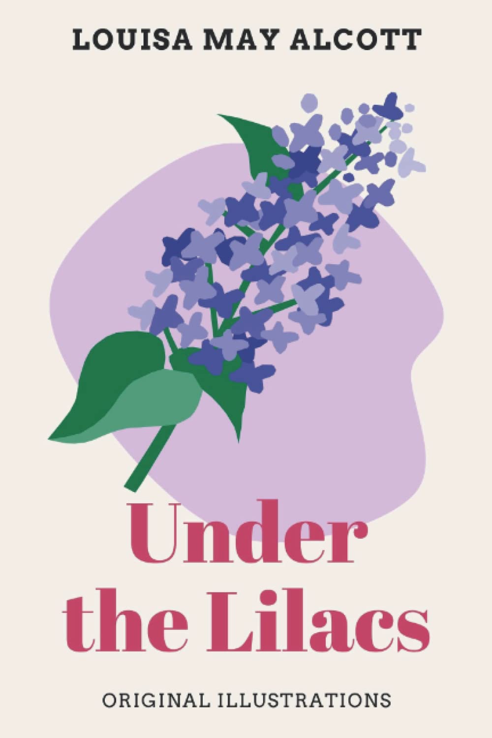 Under the Lilacs: With Original Illustrations