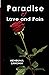 Paradise of Love and Pain
