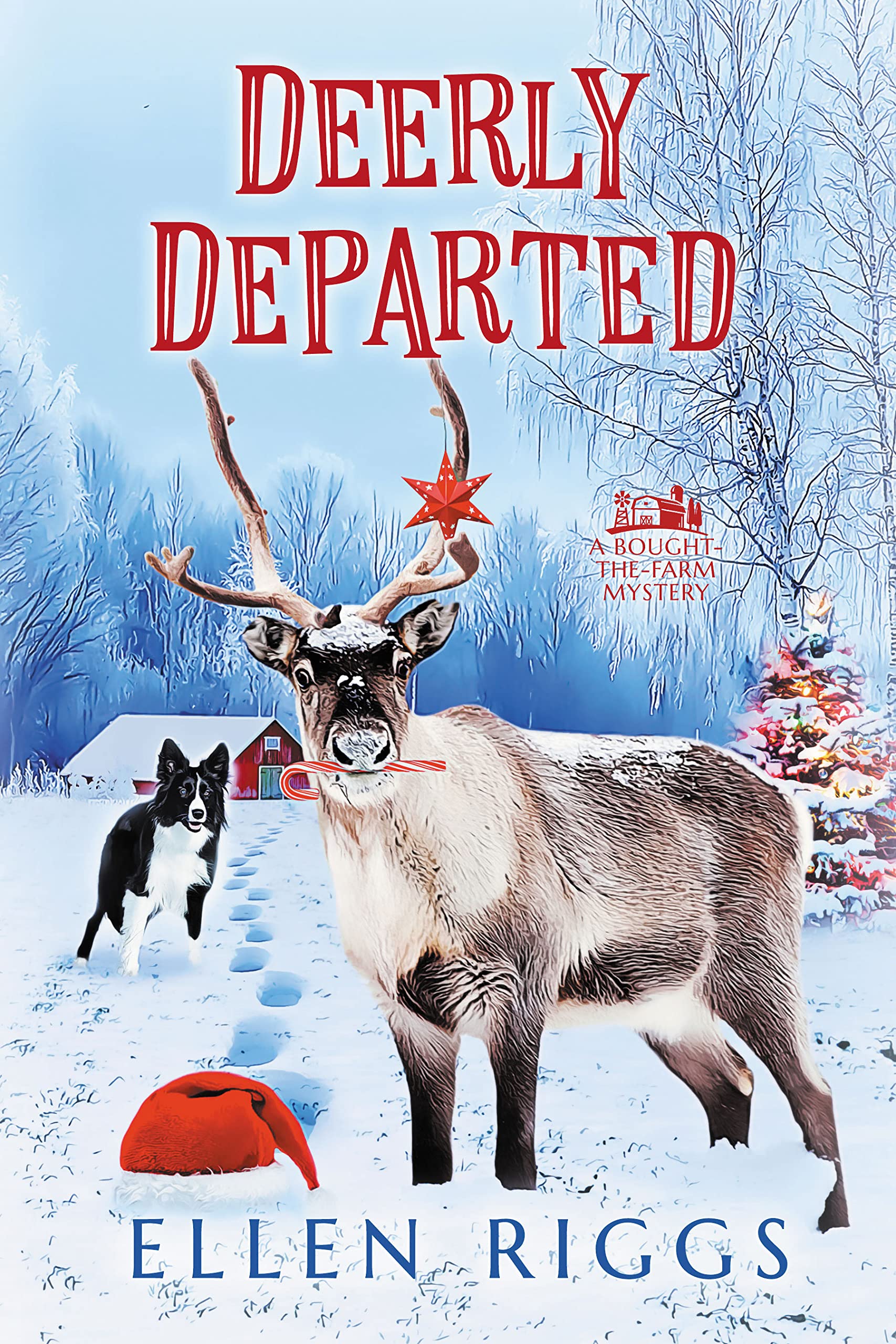 Deerly Departed (Bought-the-Farm Mystery Book 15)