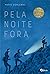 Pela Noite Fora by Marie Dorléans