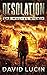 The Wolves Within: A Post-Nuclear Survival Series (Desolation Book 3)
