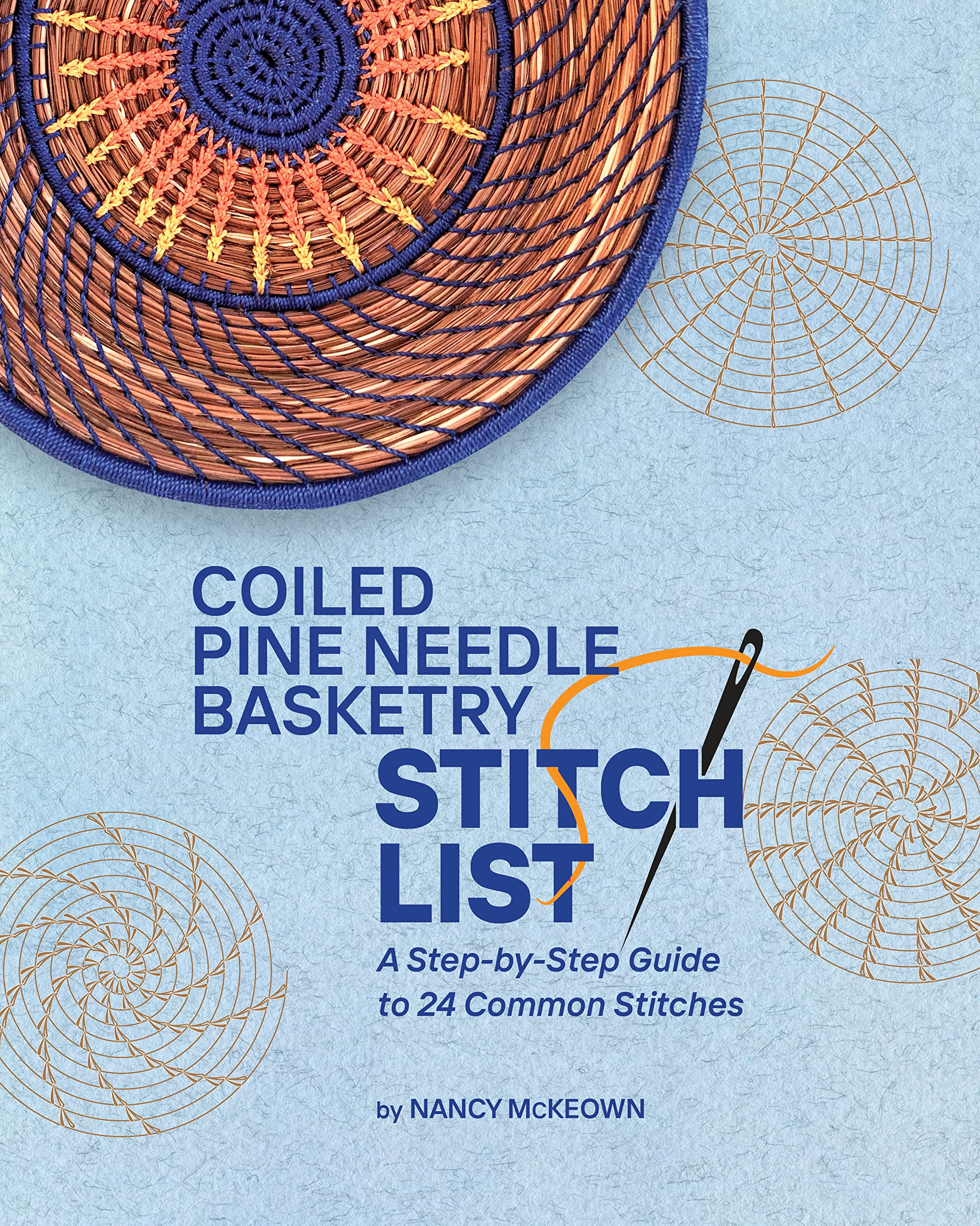 Coiled Pine Needle Basketry Stitch List: A Step-by-Step Guide to 24 Common Stitches (Kindle Edition)