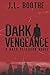 Dark Vengeance: A Nash Peterson Novel (Book 1)