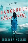 Dangerous Beauty by Melissa Koslin