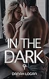 Book cover for In the Dark (The Dark #1)