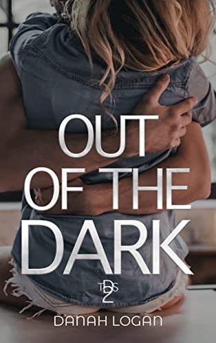 Out of the Dark (The Dark #2)