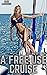 A Free Use Cruise: Sailing ...