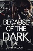 Because of the Dark