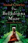 The Belladonna Maze by Sinéad Crowley