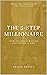 The 5-Step Millionaire: How...