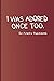 I Was Adored Once Too. Sir Andrew Aguecheek by Sam Diego
