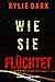 Wie sie flüchtet (Mia North #1)
