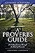 A Proverbs Guide: A 31 Day ...