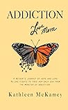 Addiction Love Mom