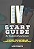 IV Start Guide for Students & New Nurses: 5 Steps to Increase Competence & Confidence