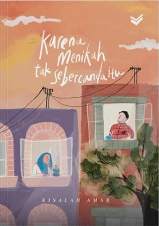 Karena Menikah Tak Sebercanda Itu