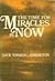 The time for miracles is now