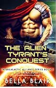 The Alien Tyrant's Conquest