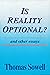 Is Reality Optional? by Thomas Sowell