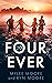 Four Ever by Mylee Moore