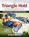 The Triangle Hold Encyclopedia: Comprehensive Applications for Triangle Submission Techniques for All Grappling Styles