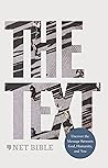 NET, The TEXT Bible: Uncover the message between God, humanity, and you