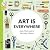 Art Is Everywhere: Here, Th...
