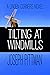 Tilting at Windmills: A Lin...
