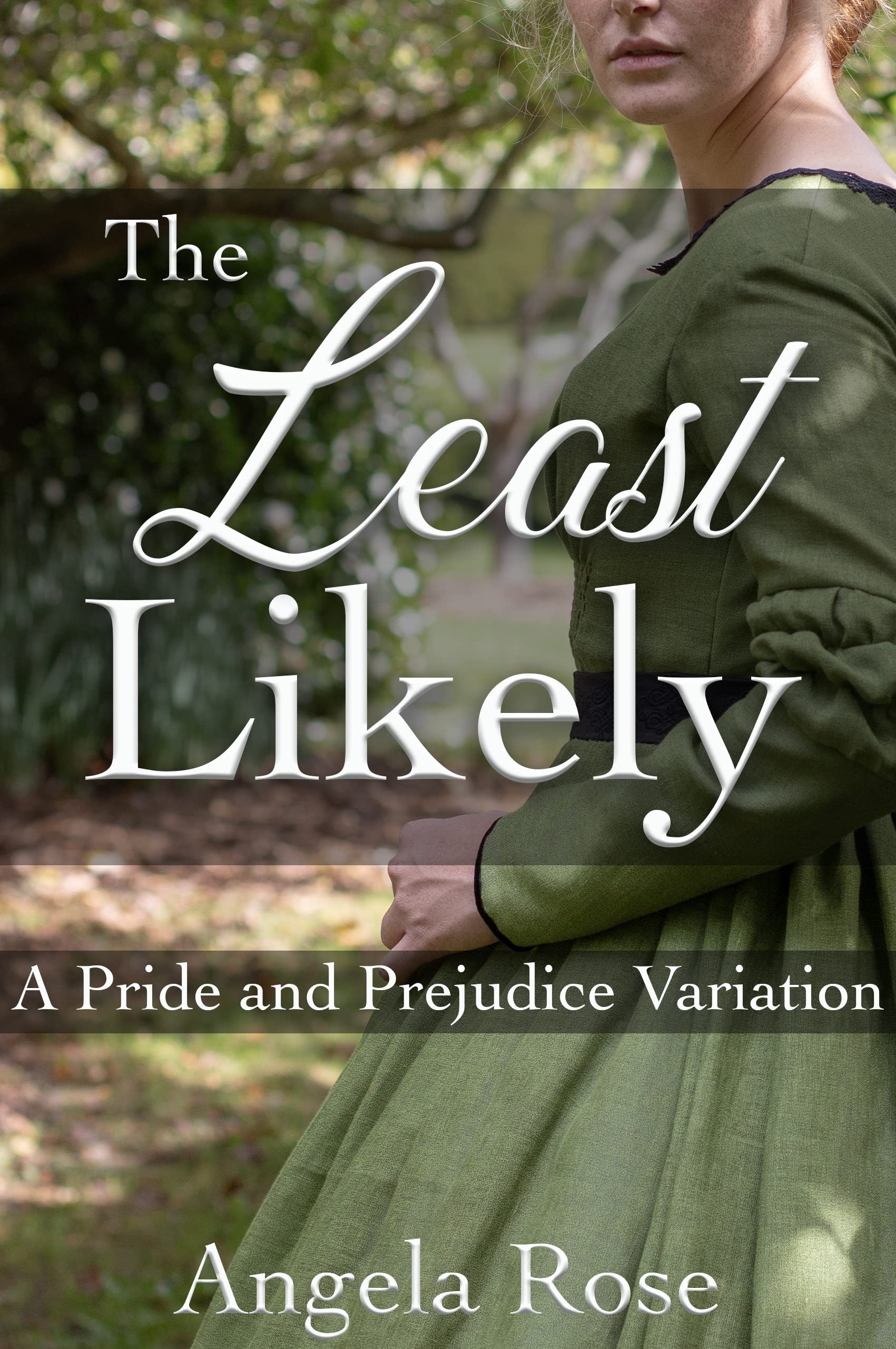 The Least Likely: A Pride and Prejudice Variation (Kindle Edition)